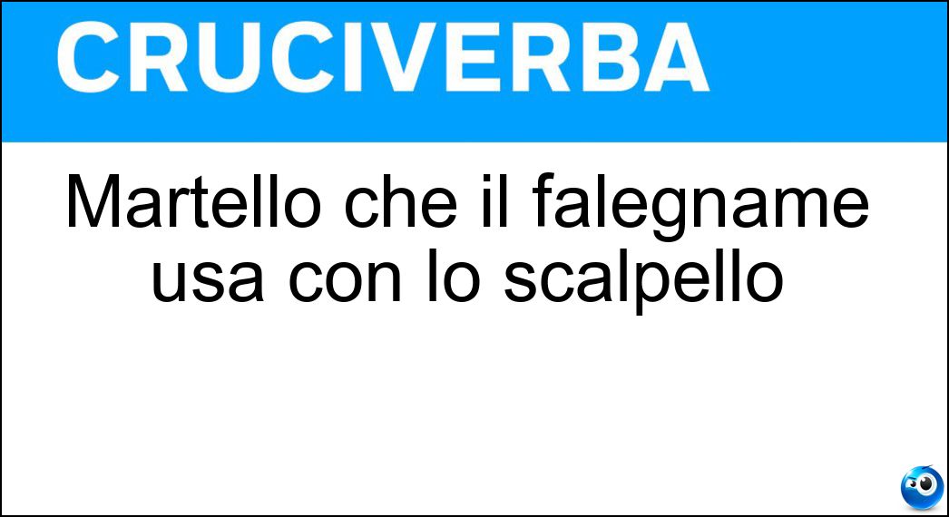 Martello che il falegname usa con lo scalpello Soluzione Martello che il falegname usa con lo scalpello - Mazzuolo