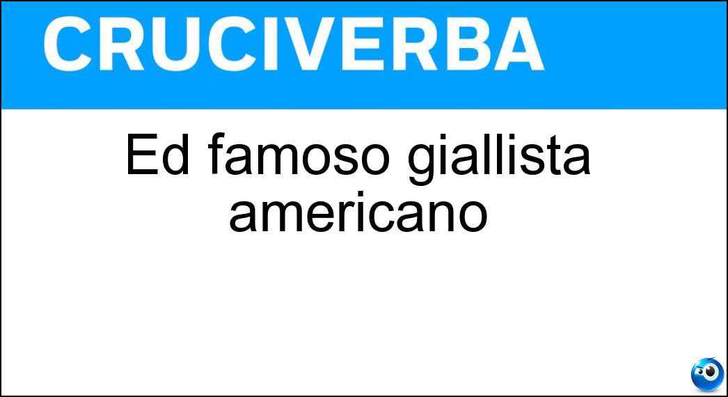 Ed famoso giallista americano