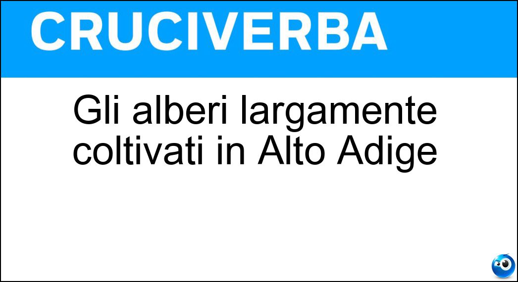 Gli alberi largamente coltivati in Alto Adige Soluzione Gli alberi largamente coltivati in Alto Adige - Meli