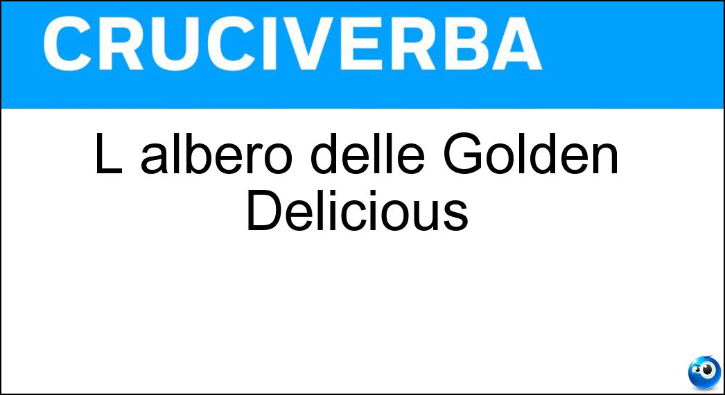 L albero delle Golden Delicious Soluzione Cruciverba: L albero delle Golden Delicious - Risposta Melo
