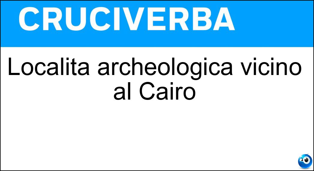 Località archeologica vicino al Cairo Soluzione Cruciverba: Località archeologica vicino al Cairo - Risposta Menfi
