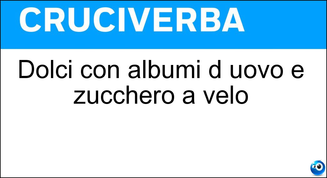 Dolci con albumi d uovo e zucchero a velo