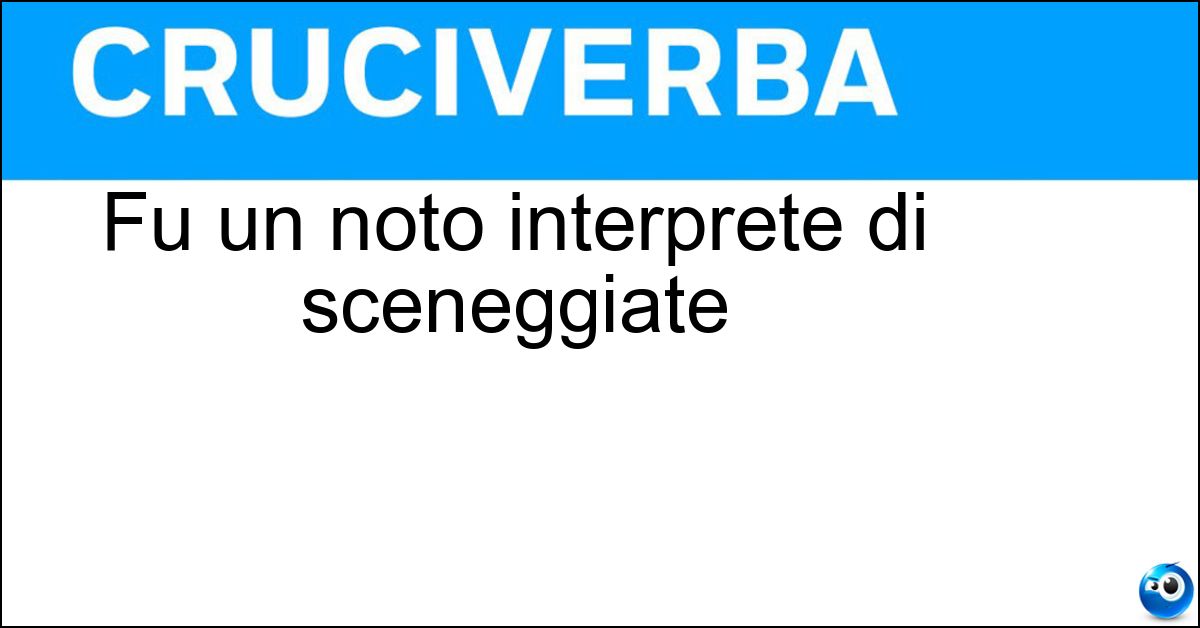 Soluzione Fu un noto interprete di sceneggiate - Merola