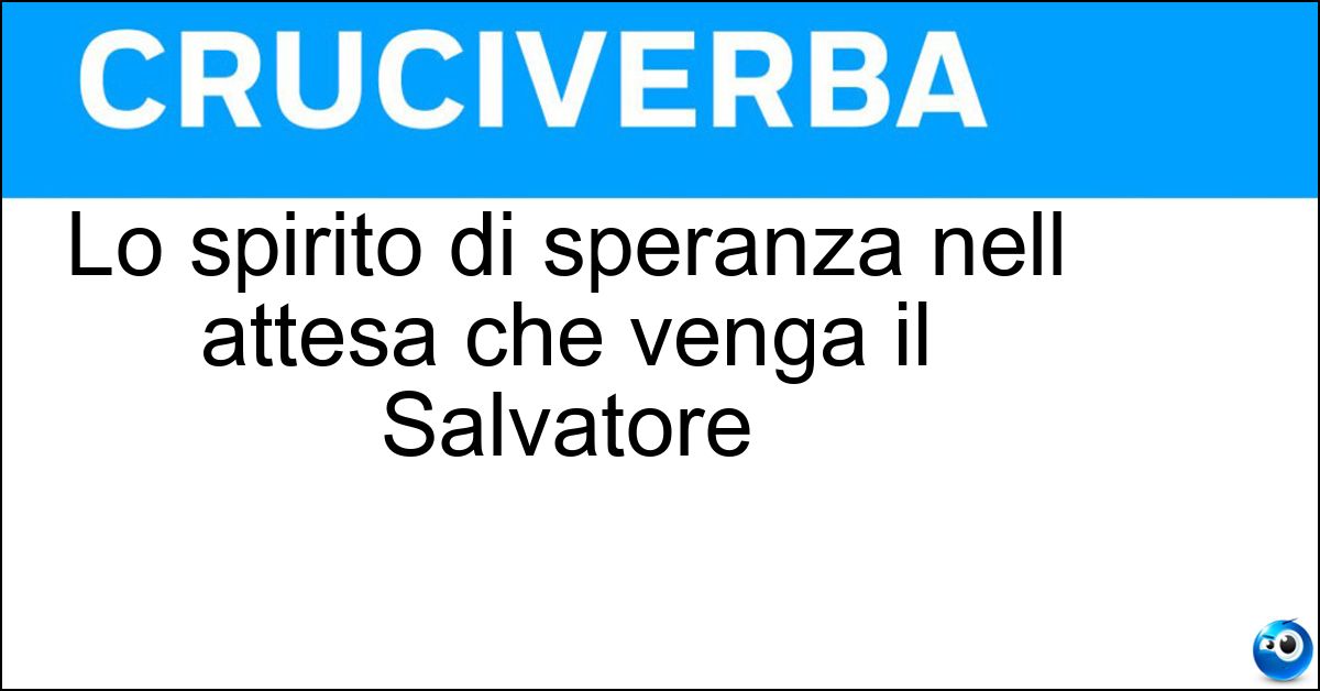 Soluzione Lo spirito di speranza nell attesa che venga il Salvatore - Messianismo