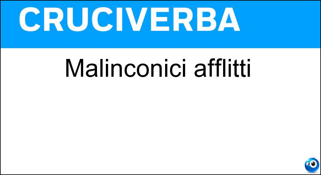 Malinconici afflitti