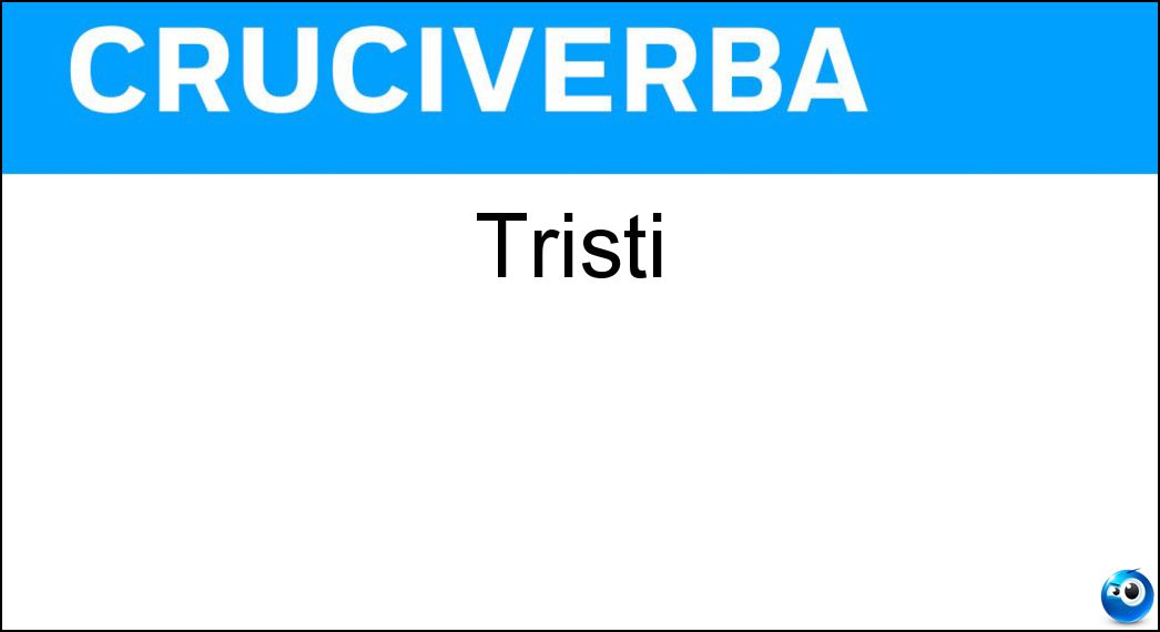 Tristi Soluzione Tristi - Mesti