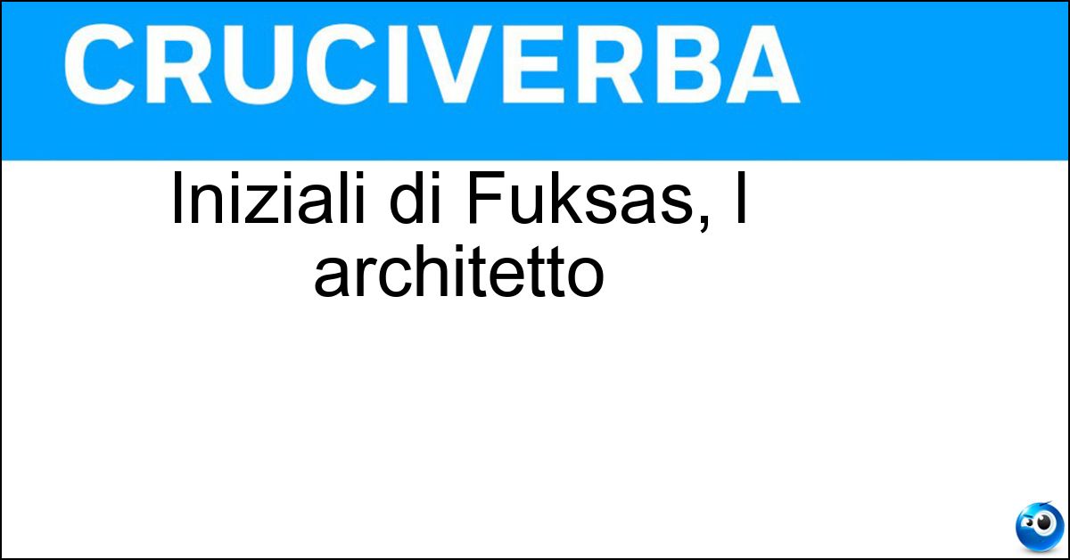 Soluzione Iniziali di Fuksas, l architetto - Mf