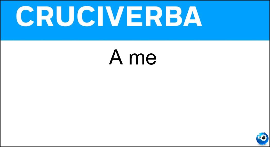 A me Soluzione A me - Mi