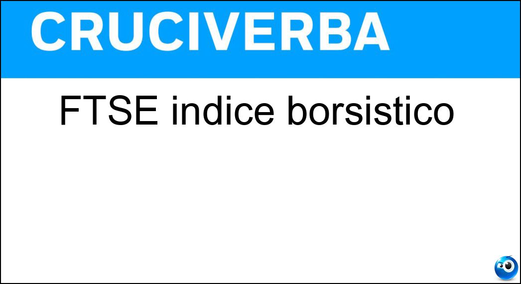 Ftse indice deals borsistico cruciverba