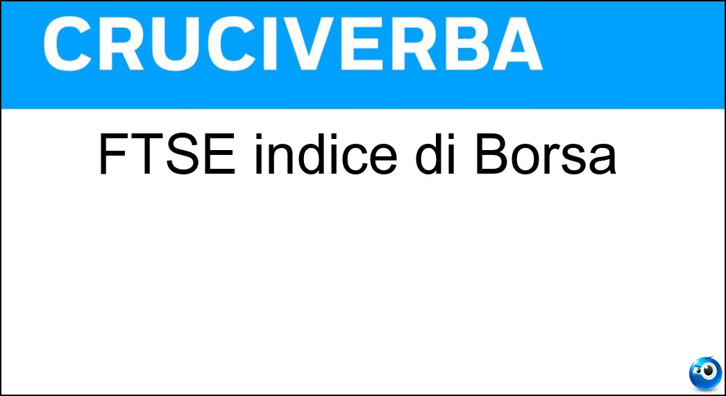 Ftse indice borsistico cruciverba on sale