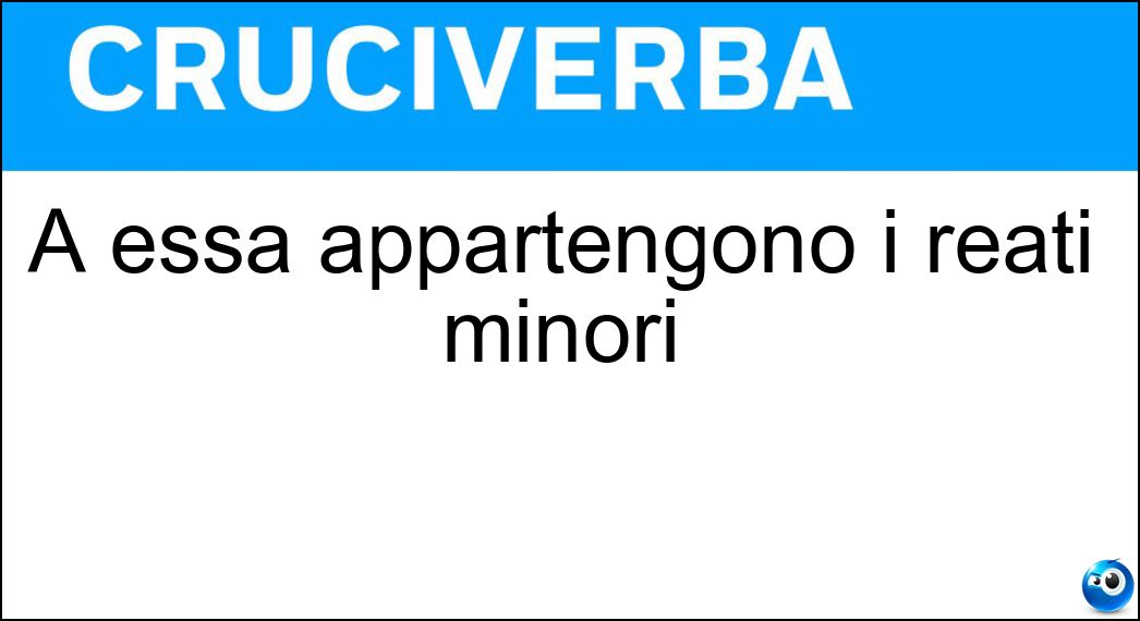 A essa appartengono i reati minori Soluzione A essa appartengono i reati minori - Microcriminalità