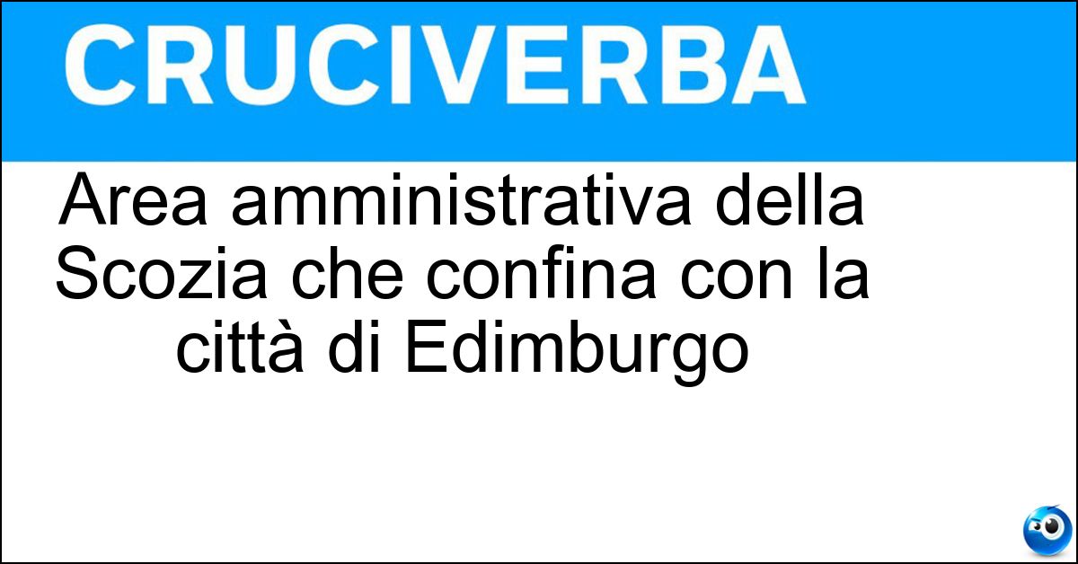 Area amministrativa della Scozia che confina con la città di Edimburgo Soluzione Area amministrativa della Scozia che confina con la città di Edimburgo - Midlothian