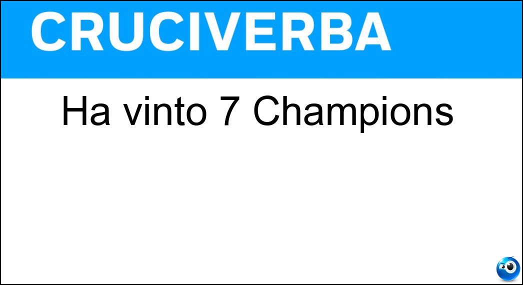Ha vinto 7 Champions Soluzione Ha vinto 7 Champions - Milan