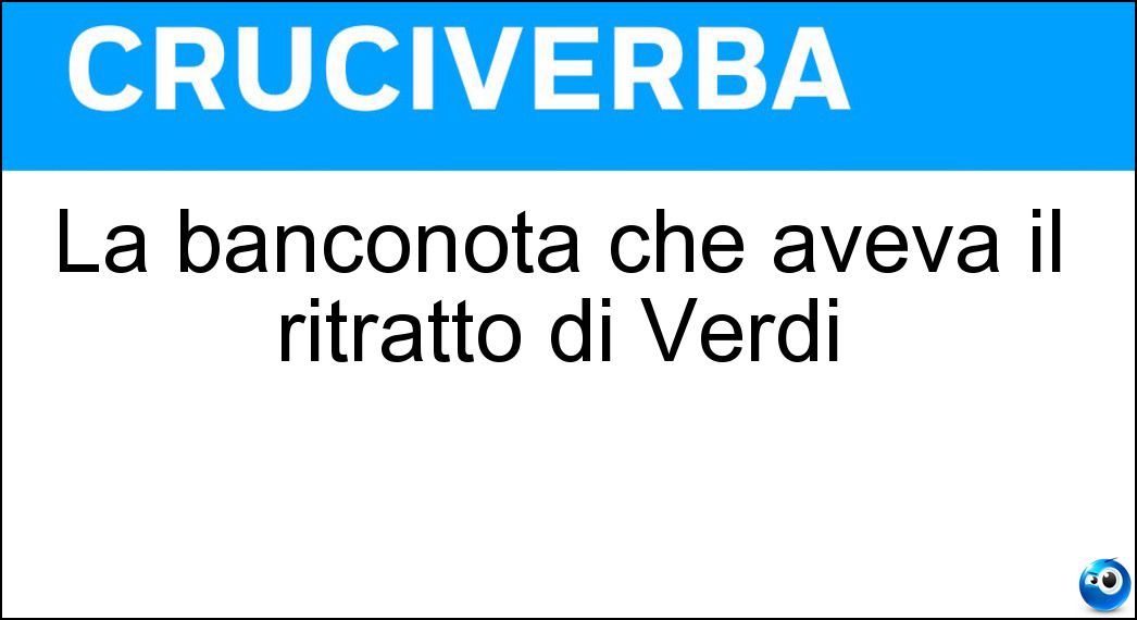 La banconota che aveva il ritratto di Verdi