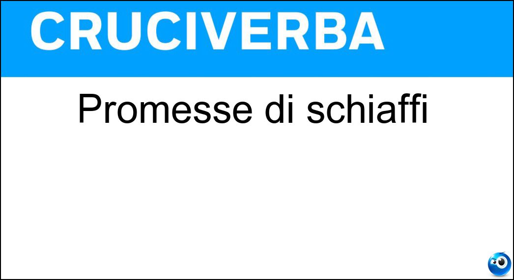 Promesse di schiaffi Soluzione Cruciverba: Promesse di schiaffi - Risposta Minacce