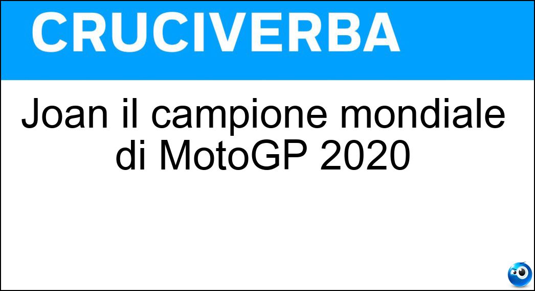 Joan il campione mondiale di MotoGP 2020 Soluzione Joan il campione mondiale di MotoGP 2020 - Mir
