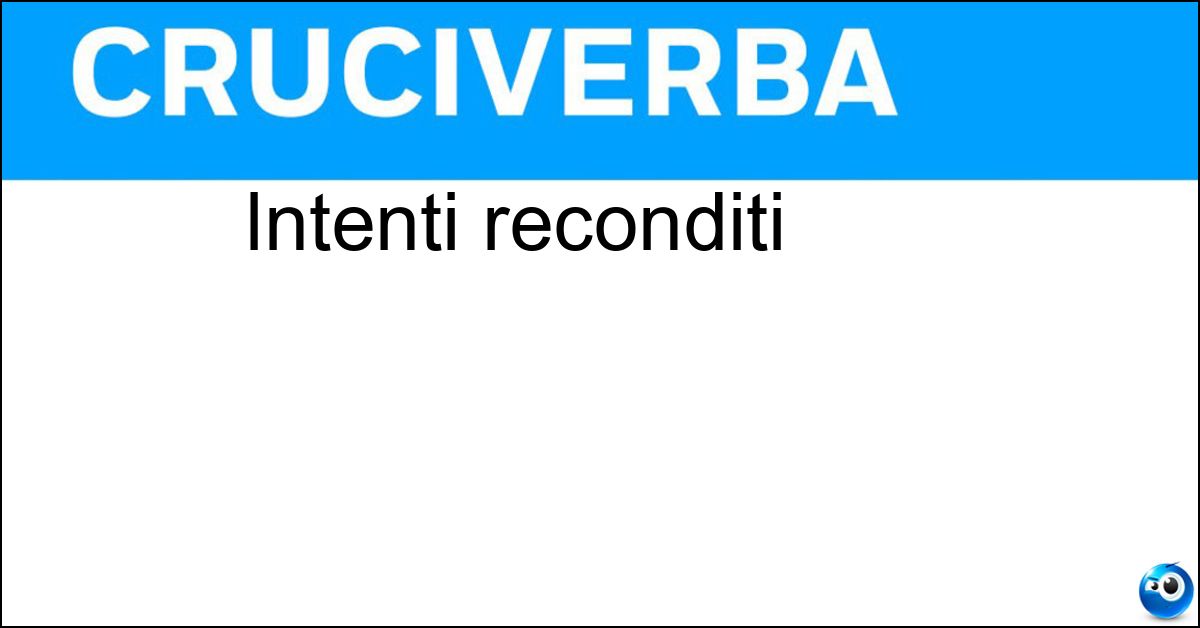 Soluzione Intenti reconditi - Mire