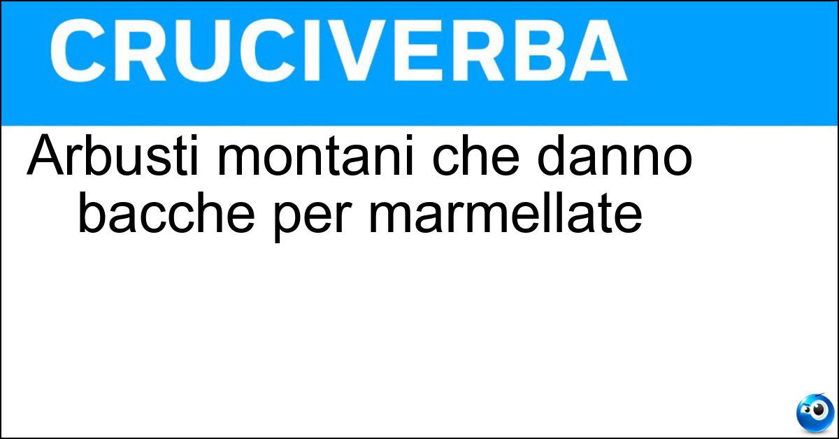 Arbusti montani che danno bacche per marmellate Soluzione Arbusti montani che danno bacche per marmellate - Mirtilli