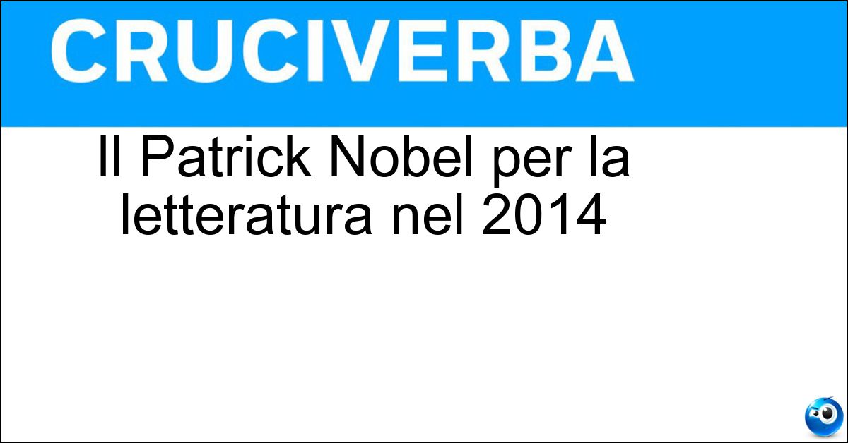 Soluzione Il Patrick Nobel per la letteratura nel 2014 - Modiano