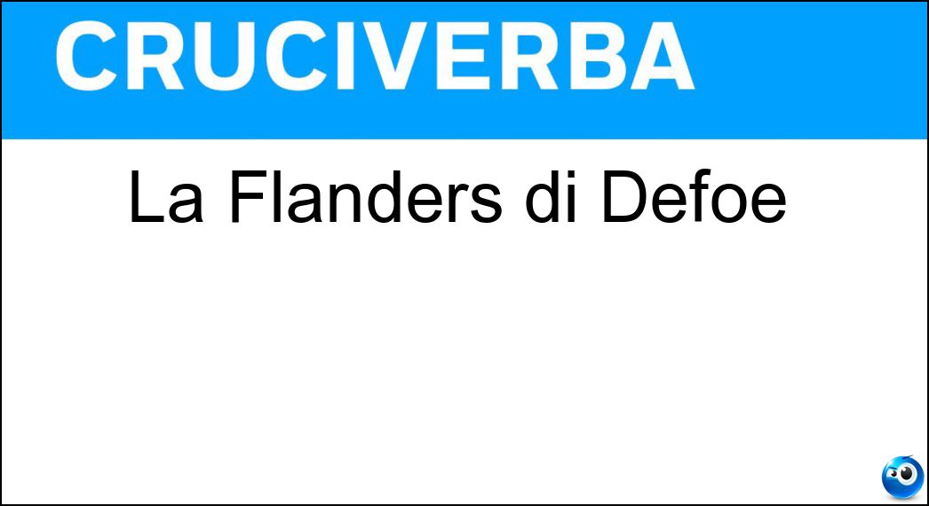 La Flanders di Defoe Soluzione La Flanders di Defoe - Moll
