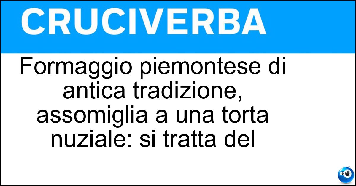 Formaggio piemontese di antica tradizione, assomiglia a una torta nuziale: si tratta del Soluzione Formaggio piemontese di antica tradizione, assomiglia a una torta nuziale: si tratta del - Montebore
