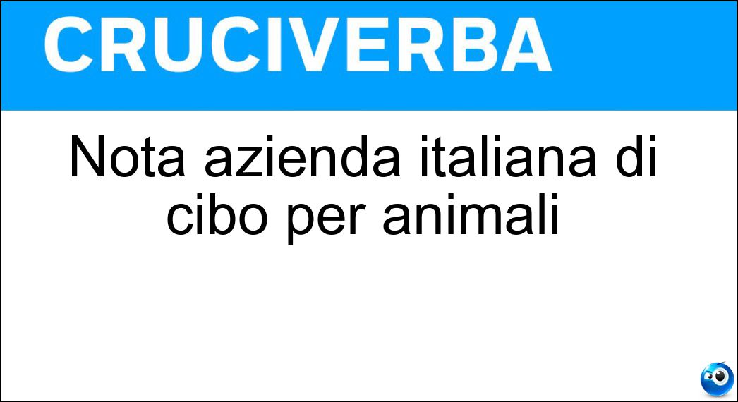 Nota azienda italiana di cibo per animali Soluzione Cruciverba: Nota azienda italiana di cibo per animali - Risposta Morando