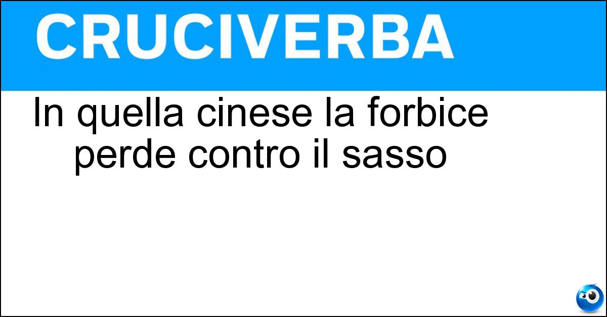 In quella cinese la forbice perde contro il sasso