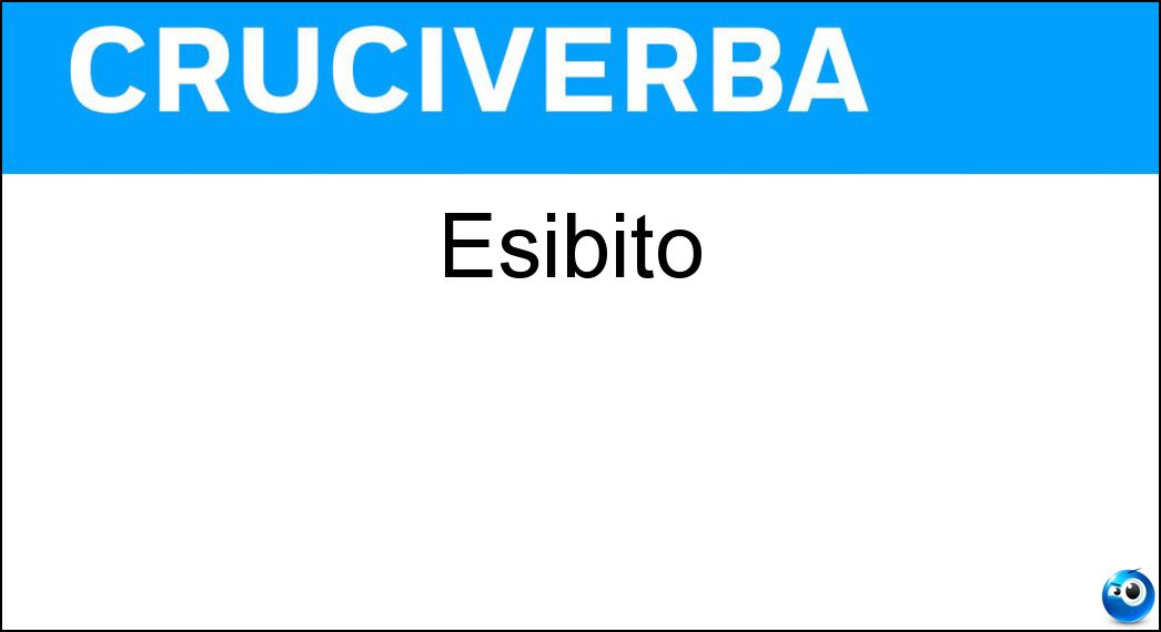 Esibito Soluzione Cruciverba: Esibito - Risposta Mostrato