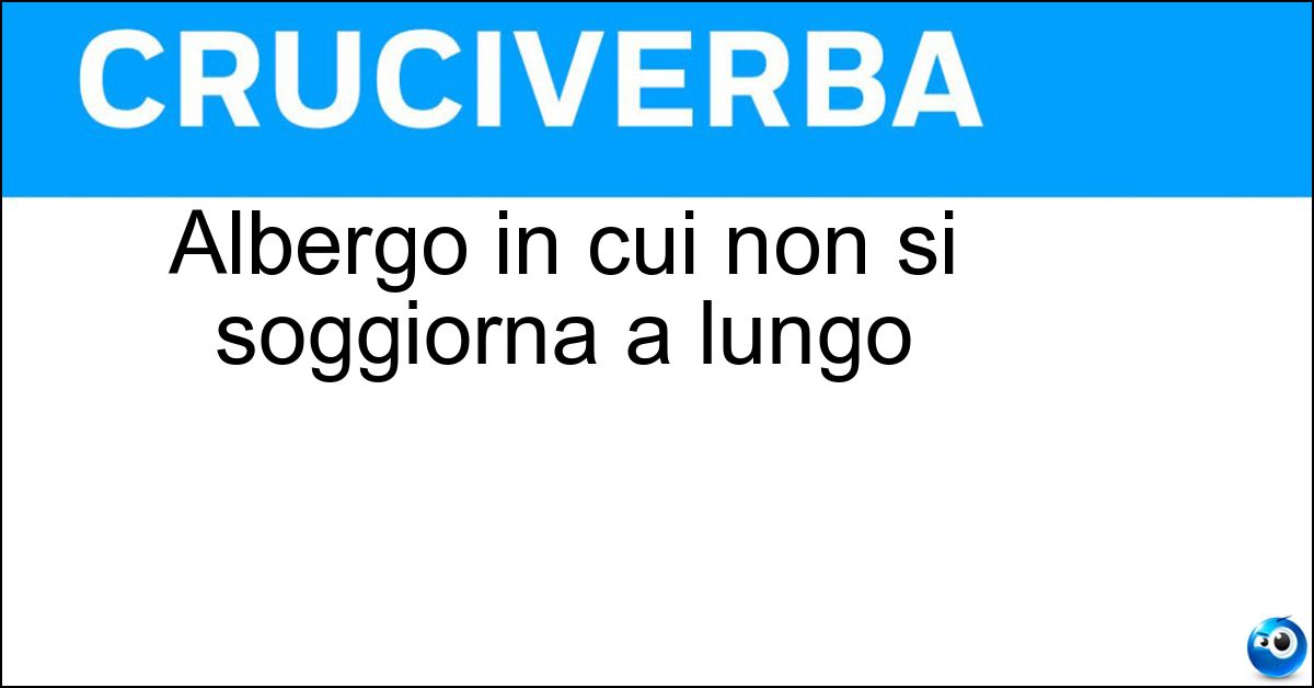 Albergo in cui non si soggiorna a lungo Soluzione Albergo in cui non si soggiorna a lungo - Mote