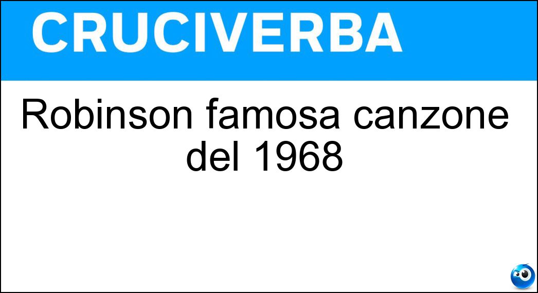 Robinson famosa canzone del 1968 Soluzione Robinson famosa canzone del 1968 - Mrs