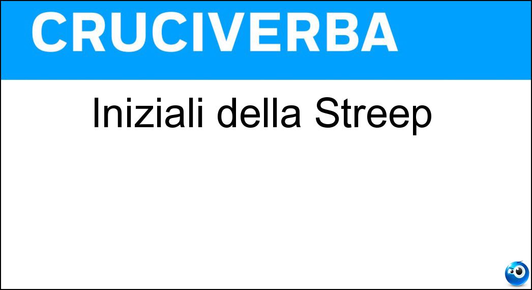 Iniziali della Streep Soluzione Cruciverba: Iniziali della Streep - Risposta Ms