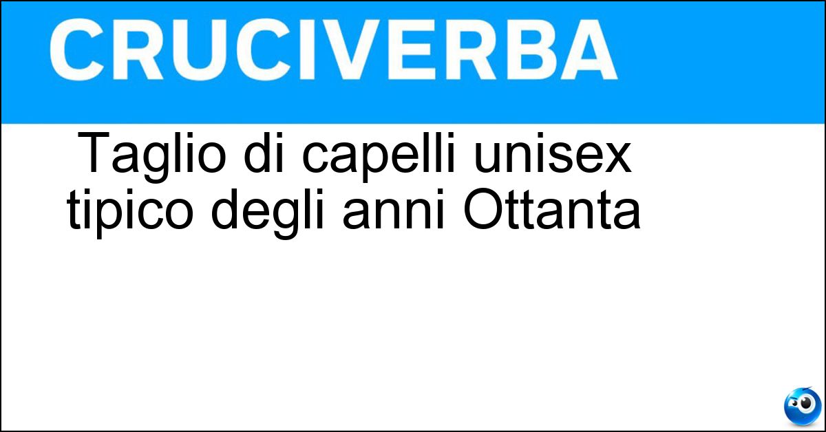 Taglio di capelli unisex tipico degli anni Ottanta Soluzione Taglio di capelli unisex tipico degli anni Ottanta - Mullet