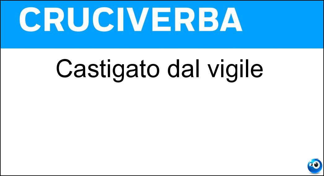 Soluzione Castigato dal vigile - Multato