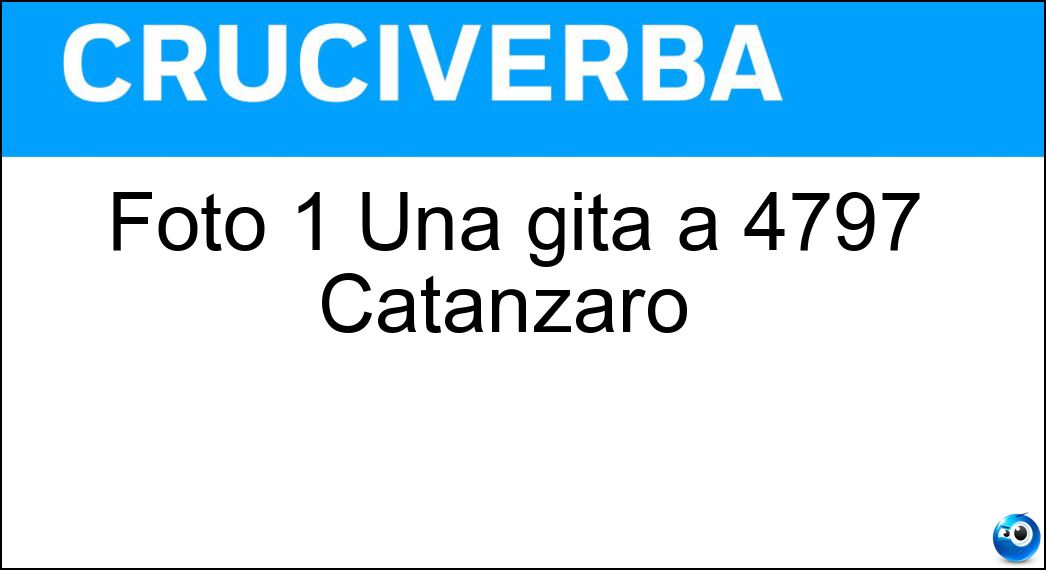 Foto 1 Una gita a 4797 Catanzaro | Soluzione Cruciverba: Foto 1 Una gita a 4797 Catanzaro | - Risposta Municipio