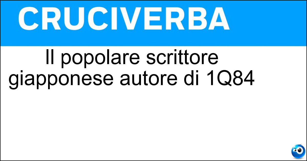 Il popolare scrittore giapponese autore di 1Q84 Soluzione Il popolare scrittore giapponese autore di 1Q84 - Murakami