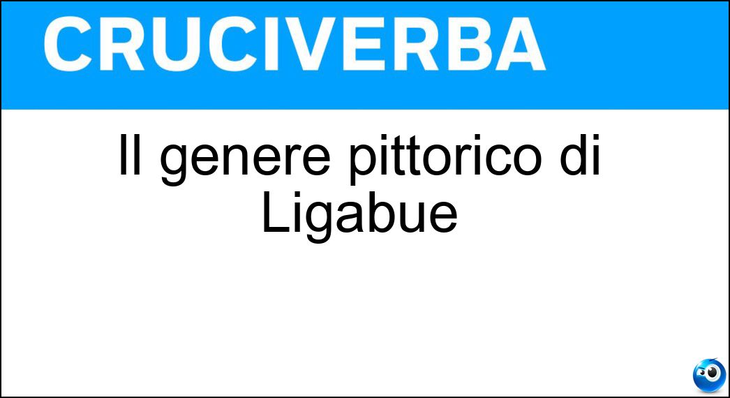 Il genere pittorico di Ligabue Soluzione Il genere pittorico di Ligabue - Naif