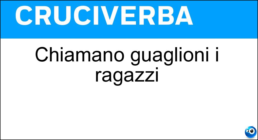 Chiamano guaglioni i ragazzi