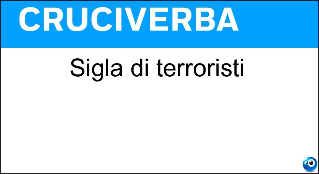 Sigla di terroristi Sigla di terroristi