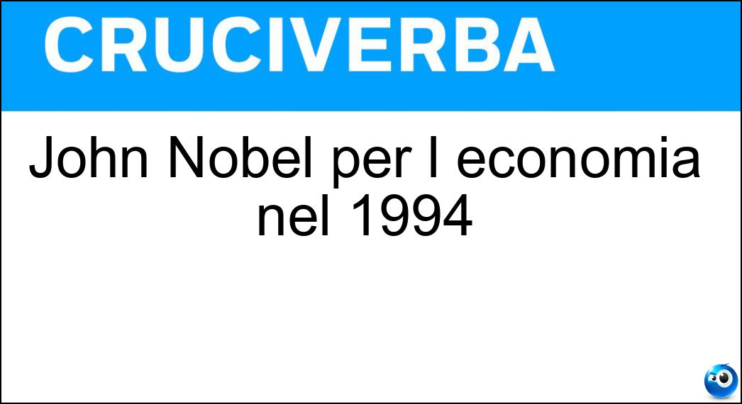 John Nobel per l economia nel 1994 Soluzione John Nobel per l economia nel 1994 - Nash