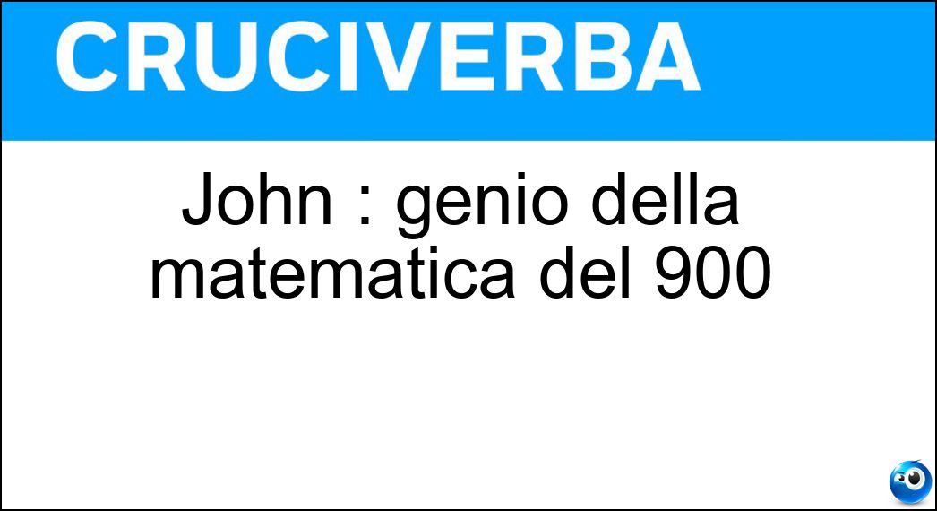 John : genio della matematica del 900 Soluzione John : genio della matematica del 900 - Nash