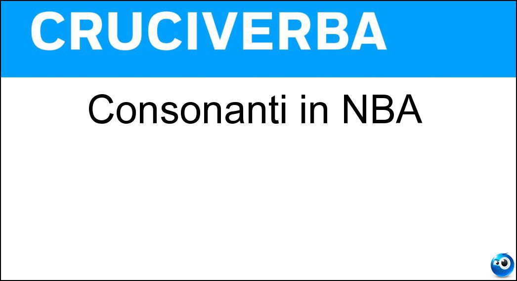 Consonanti in NBA Soluzione Cruciverba: Consonanti in NBA - Risposta Nb