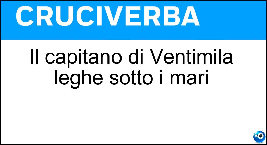 Il capitano di Ventimila leghe sotto i mari Soluzione Il capitano di Ventimila leghe sotto i mari - Nemo