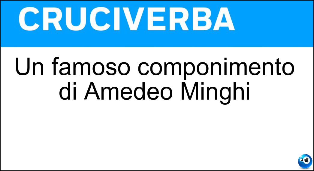Un famoso componimento di Amedeo Minghi Soluzione Un famoso componimento di Amedeo Minghi - Nenè
