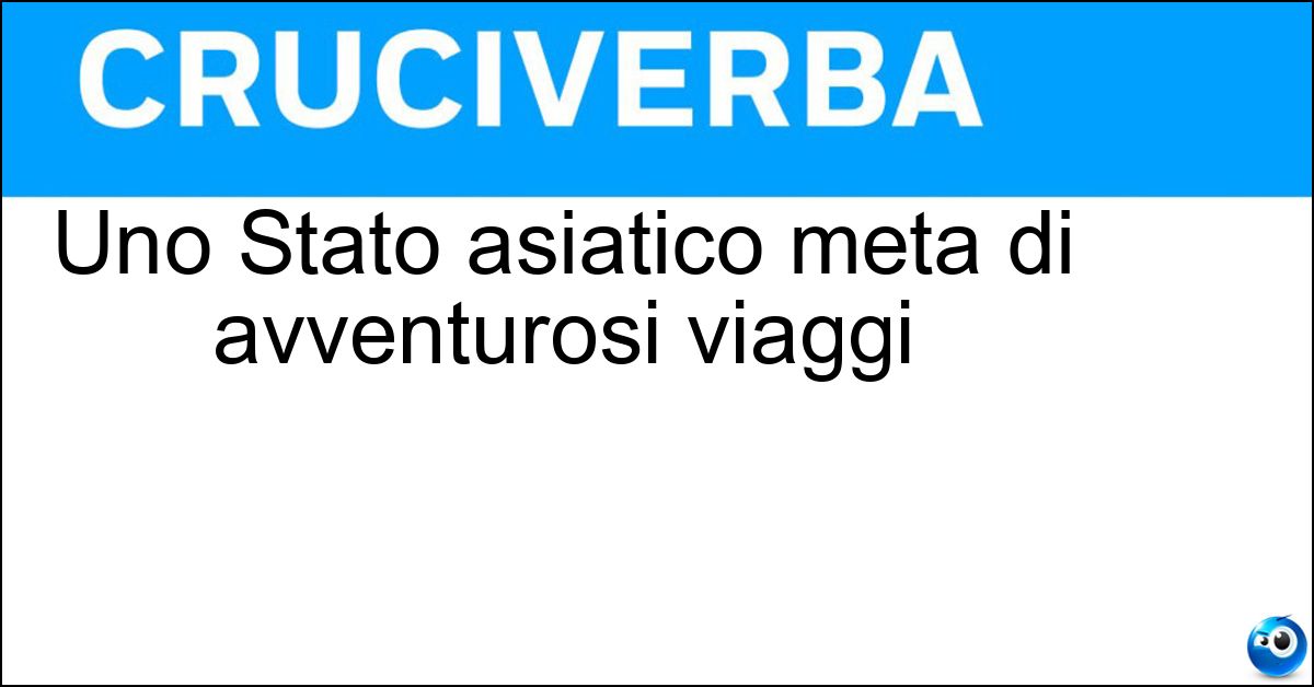 Uno Stato asiatico meta di avventurosi viaggi Soluzione Uno Stato asiatico meta di avventurosi viaggi - Nepal