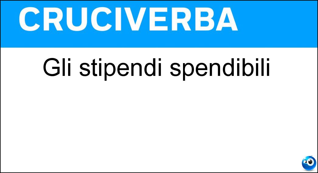 Gli stipendi spendibili Soluzione Gli stipendi spendibili - Netti