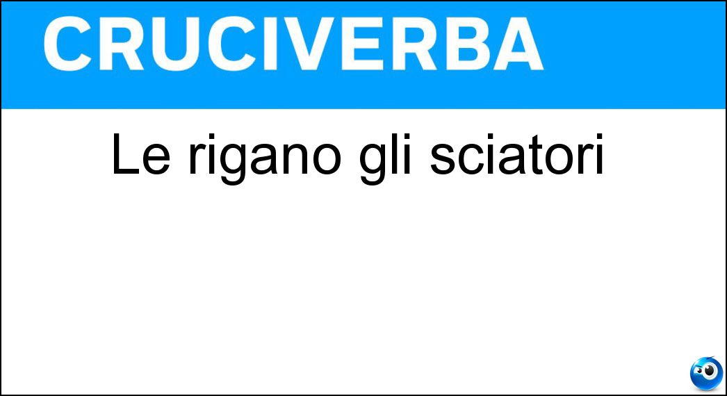 Le rigano gli sciatori Soluzione Le rigano gli sciatori - Nevi
