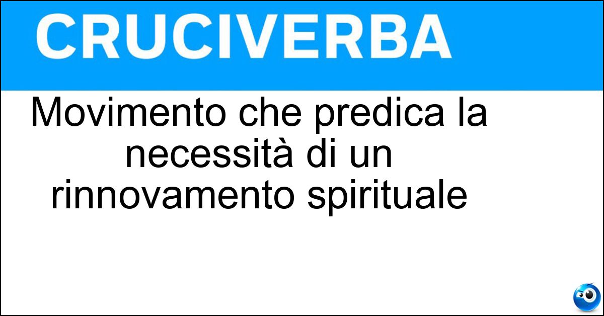 Movimento che predica la necessità di un rinnovamento spirituale Soluzione Movimento che predica la necessità di un rinnovamento spirituale - New Age