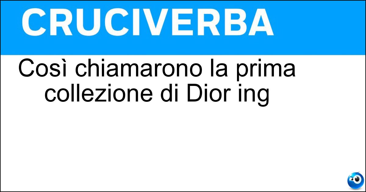 Soluzione Così chiamarono la prima collezione di Dior ing - New Look