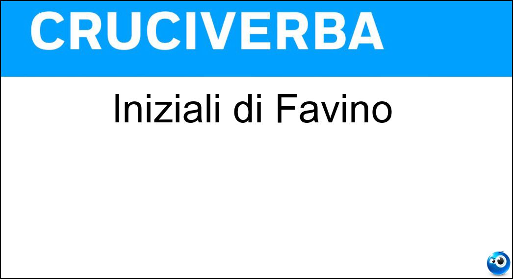 Iniziali di Favino Soluzione Cruciverba: Iniziali di Favino - Risposta Nf