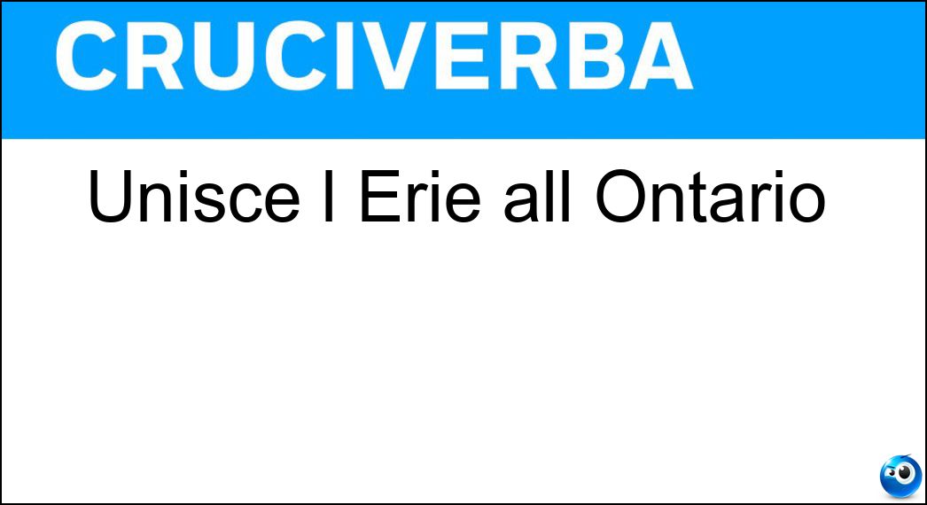 Unisce l Erie all Ontario